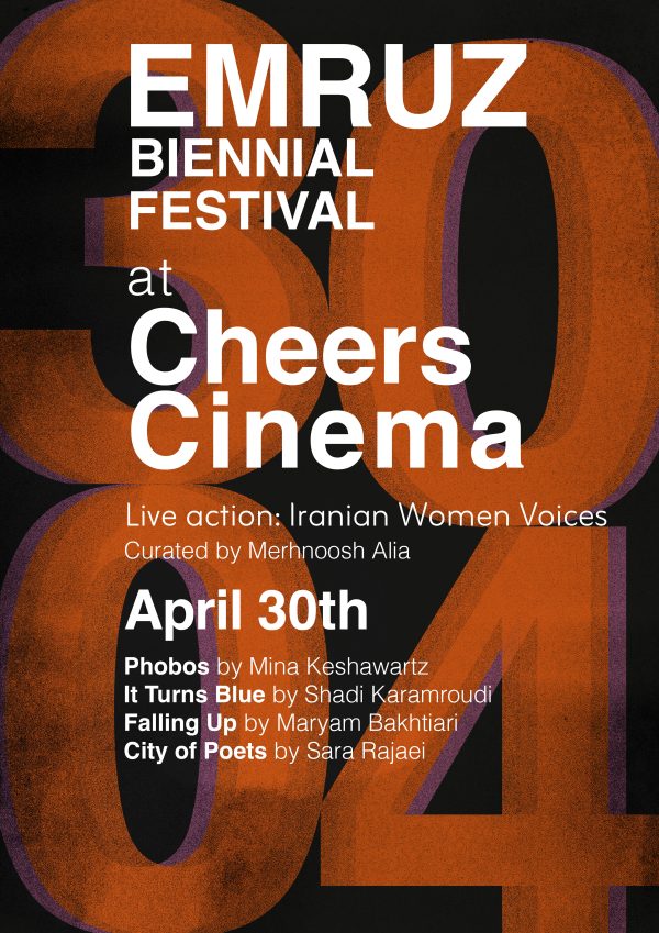 CHEERS CINEMA x EMRUZ BIENNIAL : LIVE ACTION – IRANIAN WOMEN VOICES SCREENING